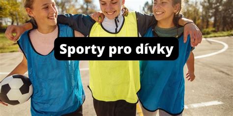 sporty pro holky|Nejoblíbenější sporty pro dívky: zjistěte, který sport je pro vaši ...